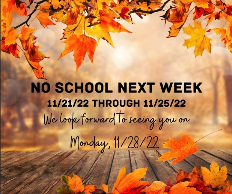 Picture stating no school the week of 11/21-11/25.